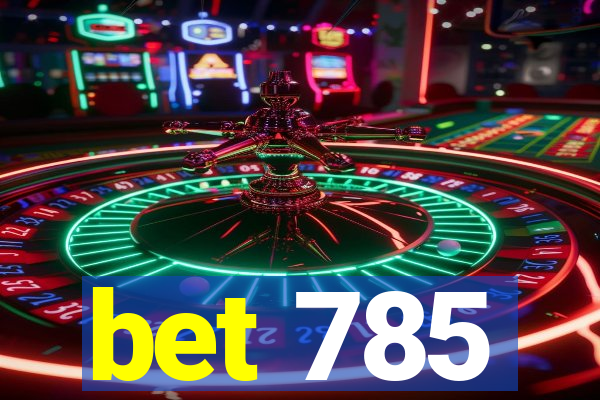 bet 785